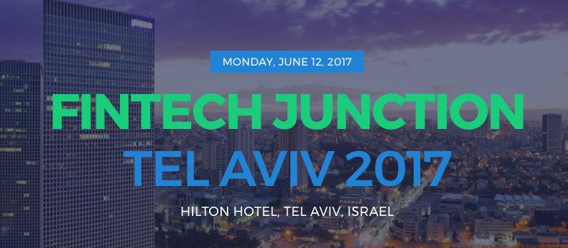 В Израиле состоится конференция FinTech Junction Tel Aviv 2017